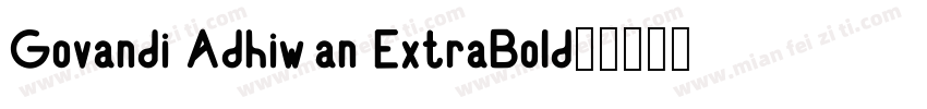 Govandi Adhiwan ExtraBold字体转换